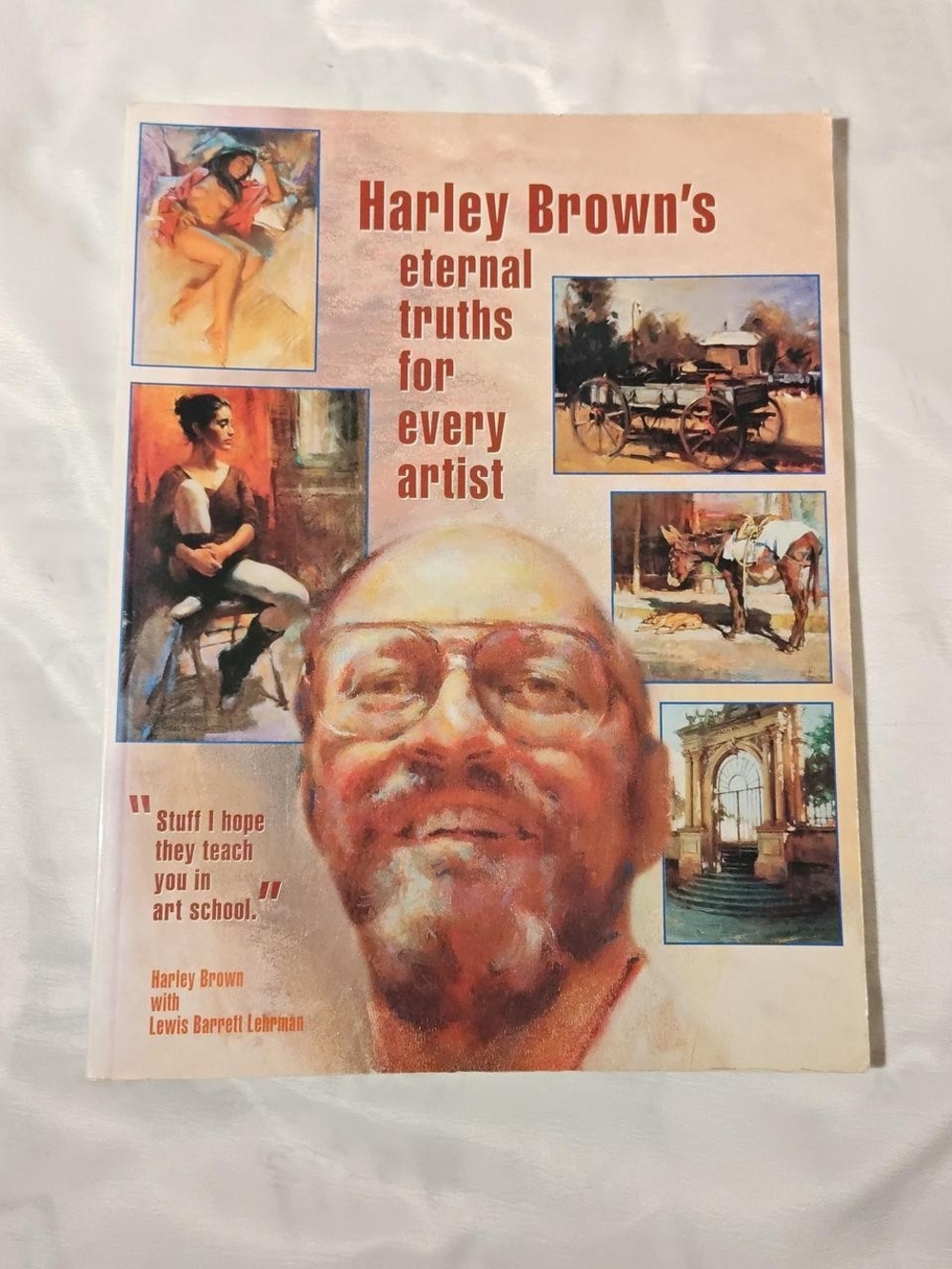Harley Brown's Eternal Truths for Every Artist